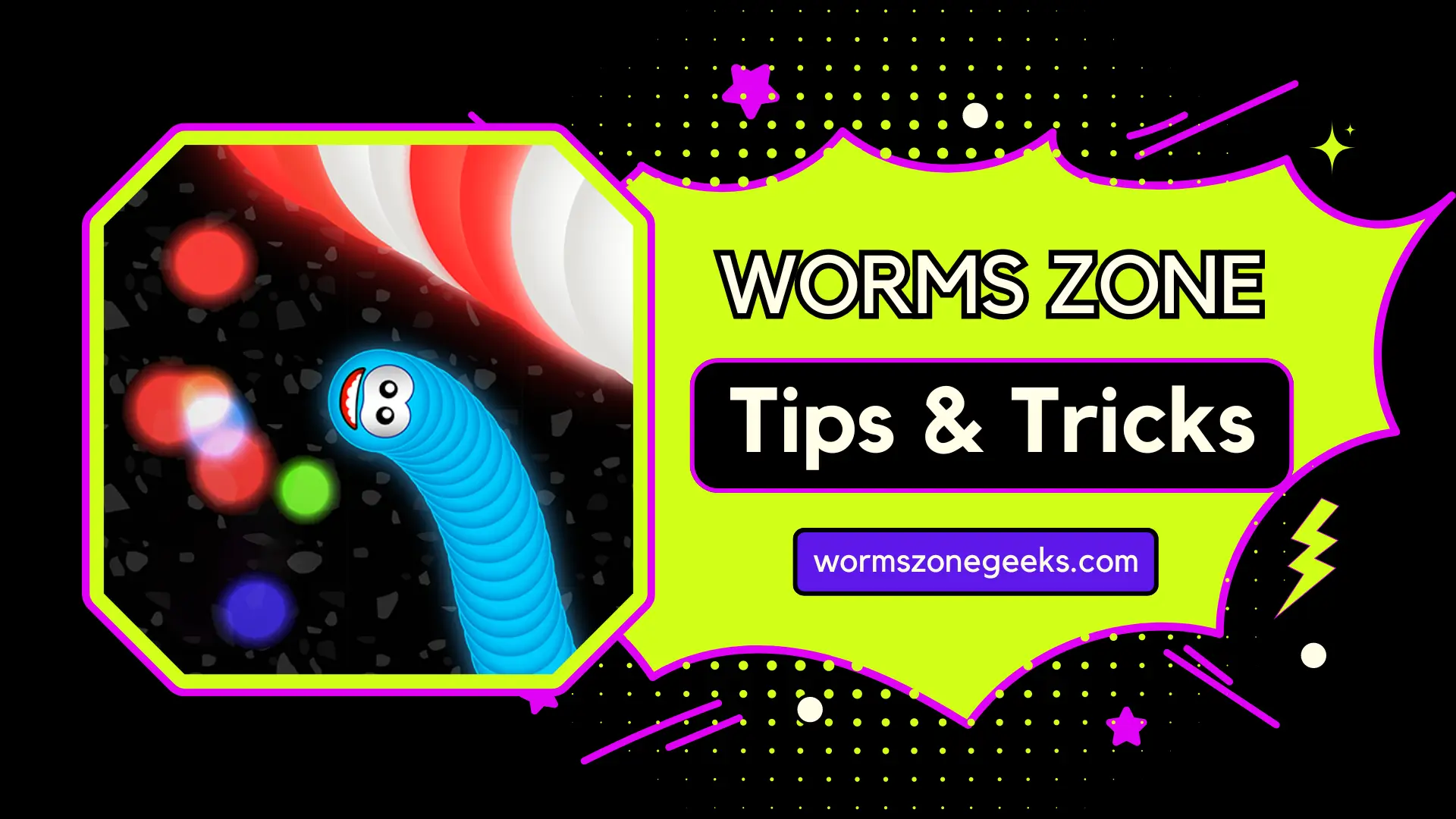 Worms Zone Tips and Tricks